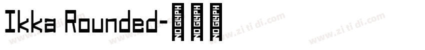 Ikka Rounded字体转换